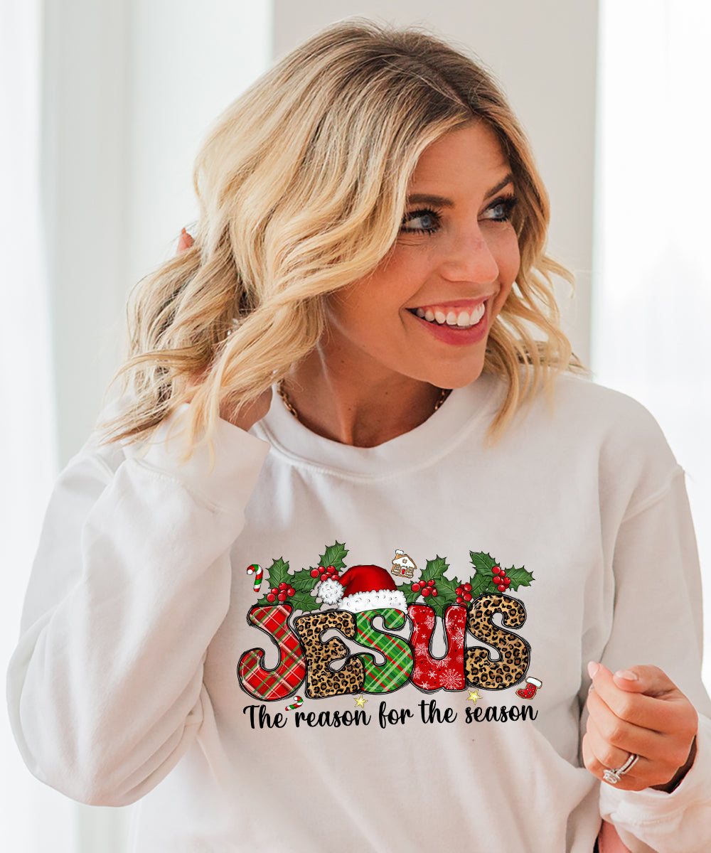 Jesus Is The Reason For The Season Sweatshirt